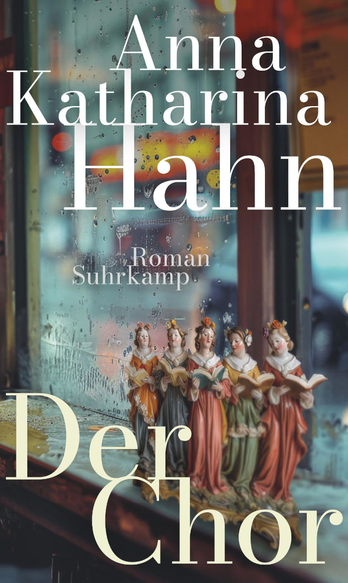 Anna Katharina Hahn: Der Chor (The Choir)