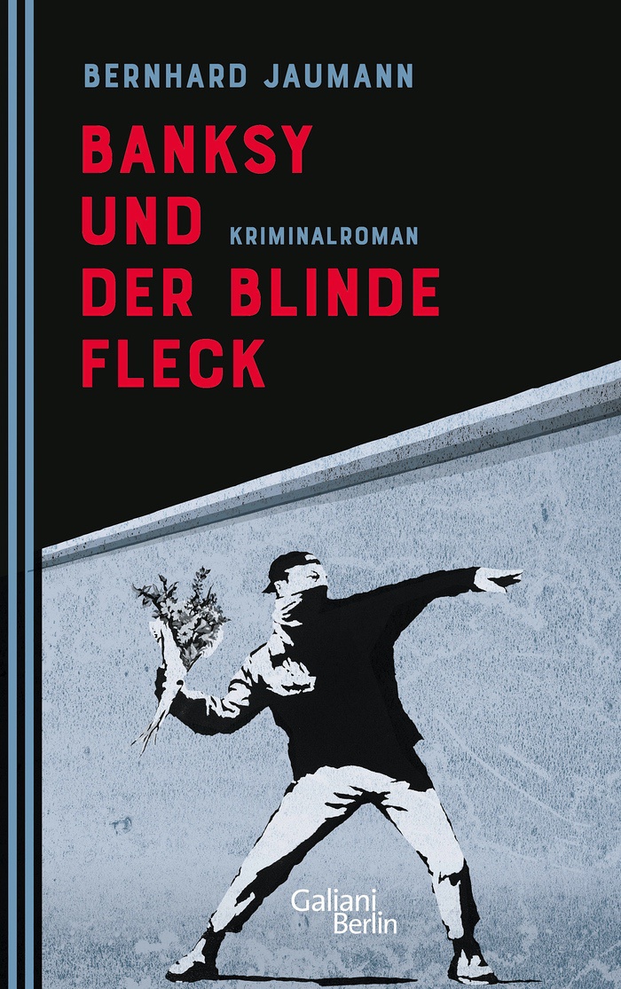 Bernhard Jaumann: Banksy und der blinde Fleck