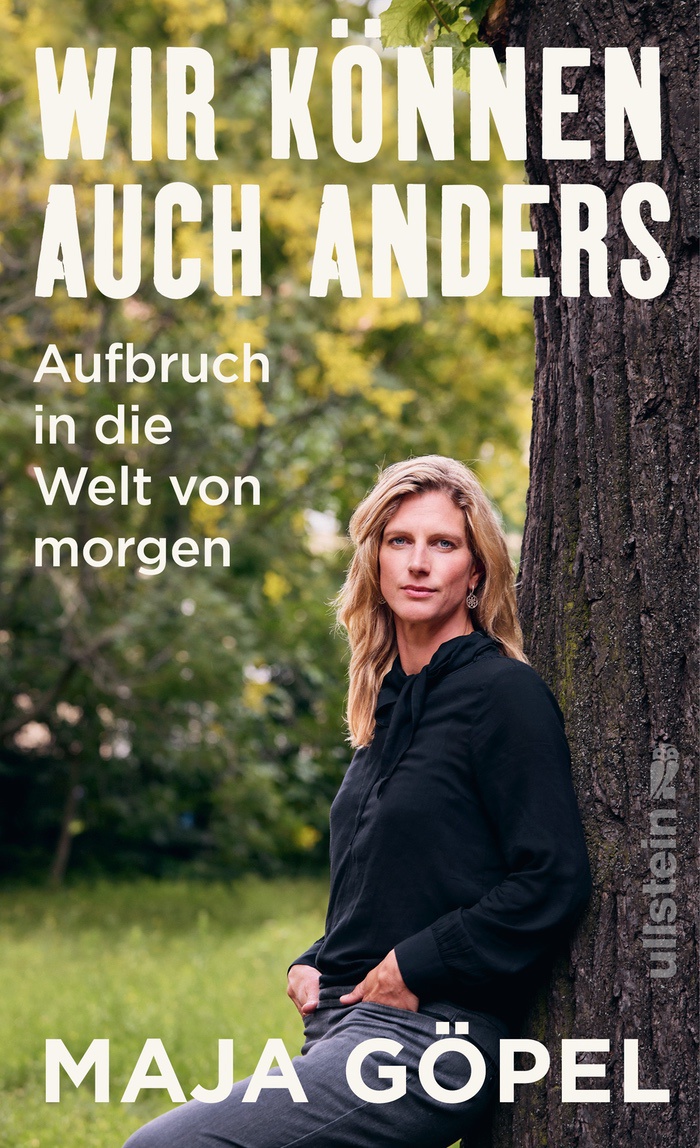 Maja Göpel: Wir können auch anders. Aufbruch in die Welt von morgen