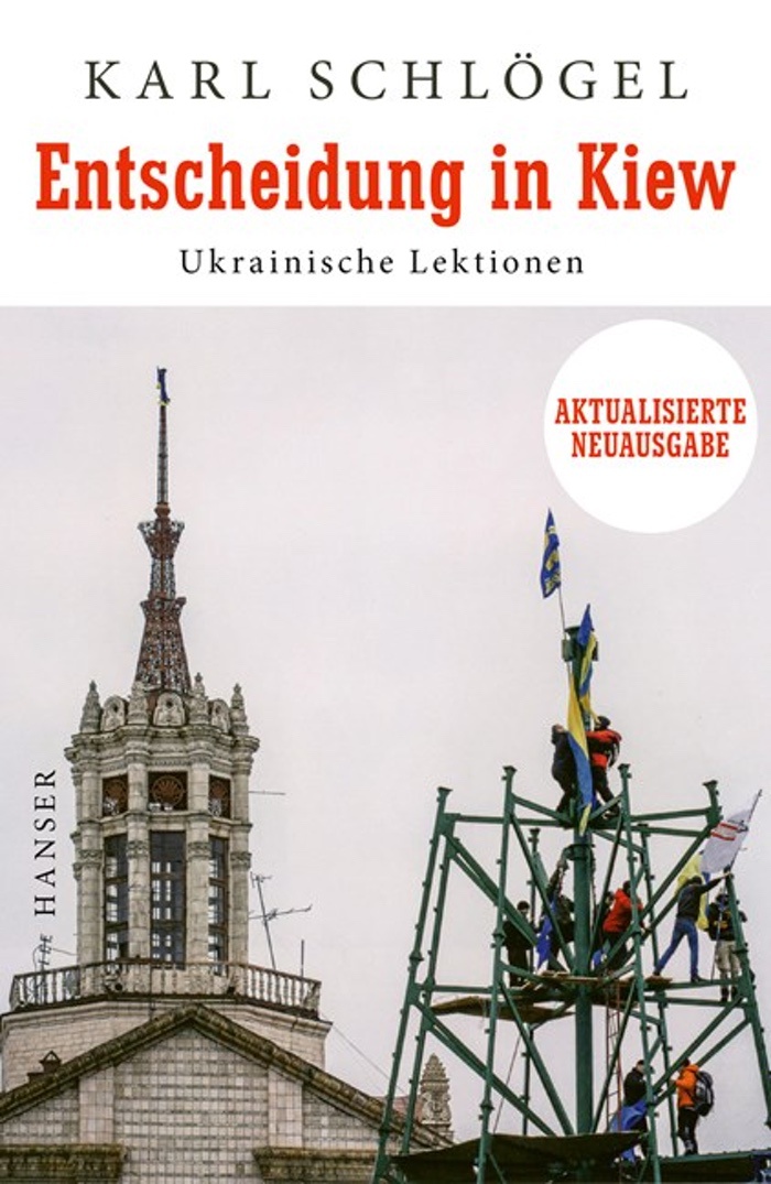 Karl Schlögel: Entscheidung in Kiew