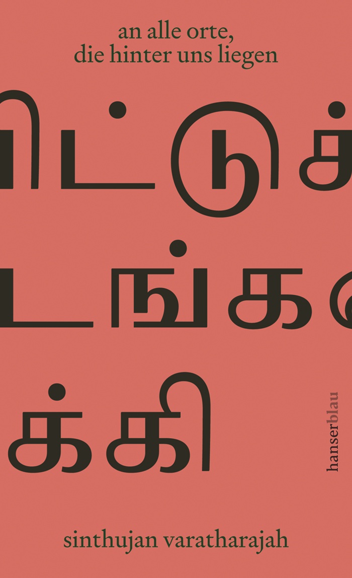 Sinthujan Varatharajah: an alle orte, die hinter uns liegen