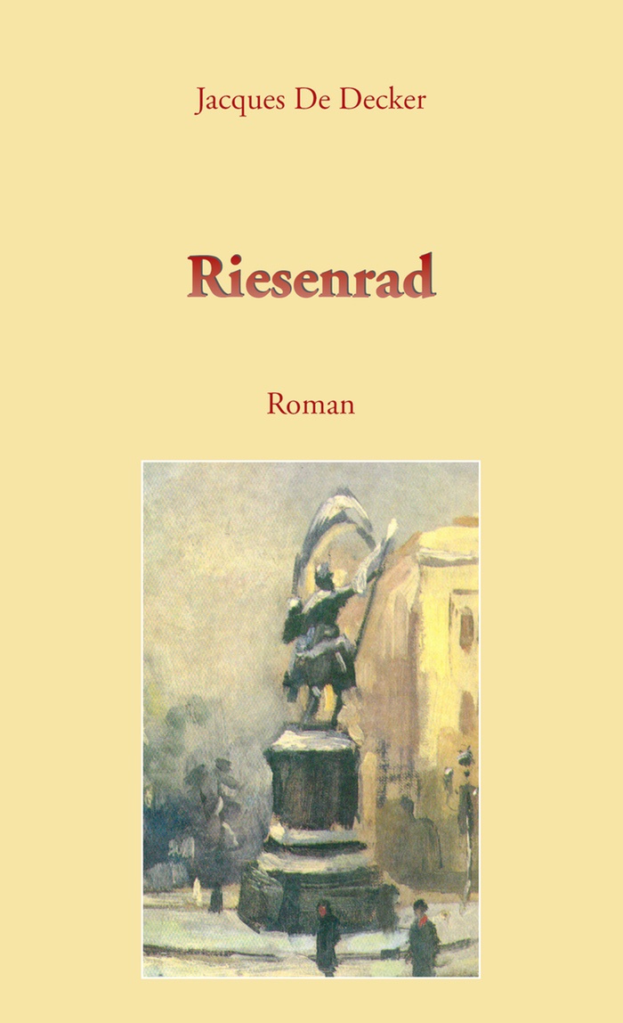 Jacques De Decker: Riesenrad
