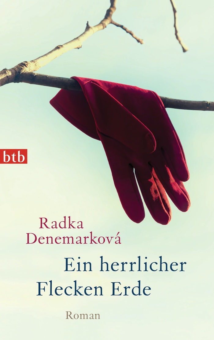 Radka Denemarková: Ein herrlicher Flecken Erde