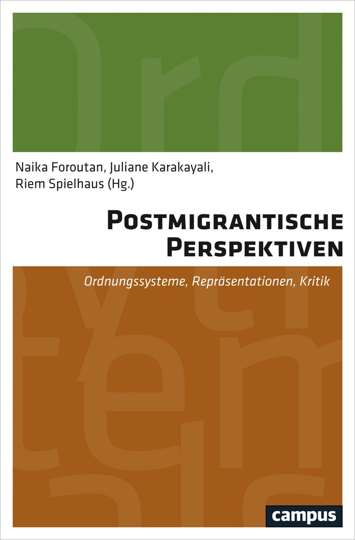 Naika Foroutan: Postmigrantische Perspektiven. Ordnungssysteme, Repräsentationen, Kritik