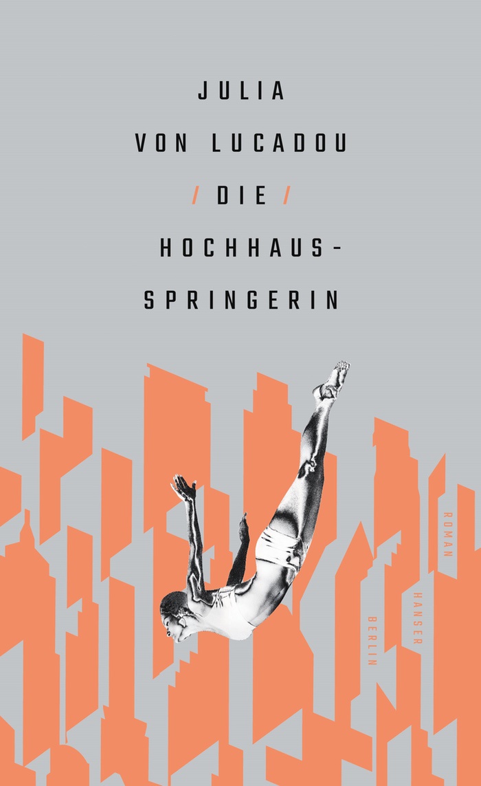 Julia von Lucadou: Die Hochhausspringerin