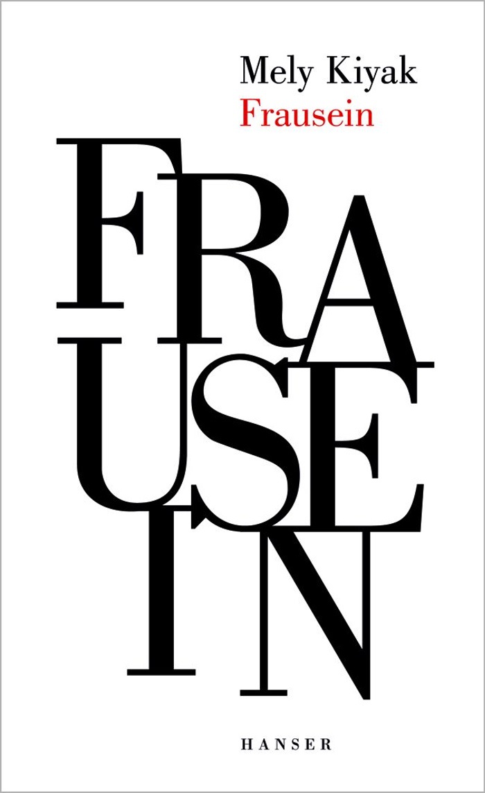 Mely Kiyak: Frausein