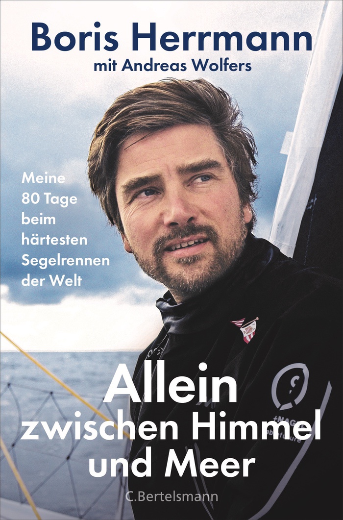 Boris Herrmann + Andreas Wolfers: Allein zwischen Himmel und Meer
