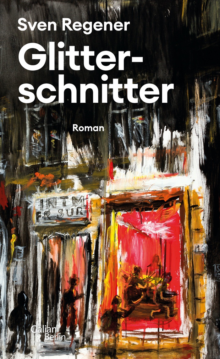 Sven Regener: Glitterschnitter. Roman